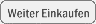 Weiter einkaufen